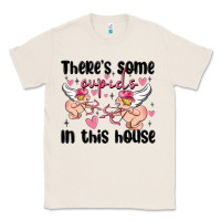 Natural there's some cupid's in this house Classic Tee - MaliasSmallBusiness