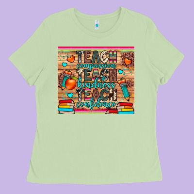 Teach Compassion Kindness Confidence Ladies Tee Designed By Jahusdesignshop