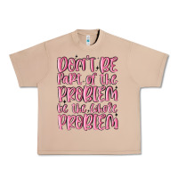Burro don't be part of the problem be the whole problem Urban Heavy Tee - MaliasSmallBusiness