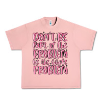 Salmon don't be part of the problem be the whole problem Urban Heavy Tee - MaliasSmallBusiness