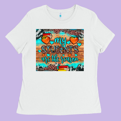 My Students Are The Reason Ladies Tee Designed By Jahusdesignshop