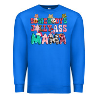 True Royal somebody jolly ass mama pink christmas Premium Sweatshirt - CowGirlArtShop