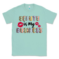 Seafoam beauty is my business Classic Tee - MaliasSmallBusiness