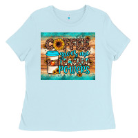Baby Blue coffee gives me teacher powers Ladies Tee - JahusDesignShop