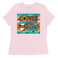 Bubblegum Pink coffee gives me teacher powers Ladies Tee - JahusDesignShop