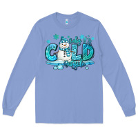 Colony Blue baby its cold outside Long Sleeve Tee - MaliasSmallBusiness