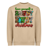 Have Yourself A Rowdy Howdy Christmas Heavyweight Sweatshirt | Teevron