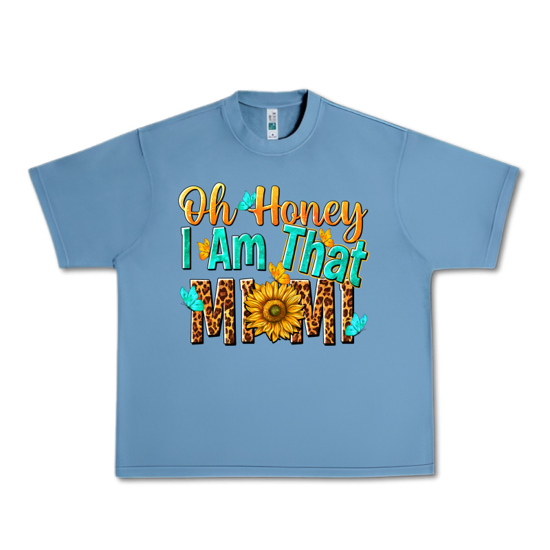 Oh Honey I Am That Mimi Nca Urban Heavy Tee by NancyCooperArtShop | Teevron