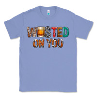 Colony Blue wasted on you Classic Tee - NancyCooperArtShop
