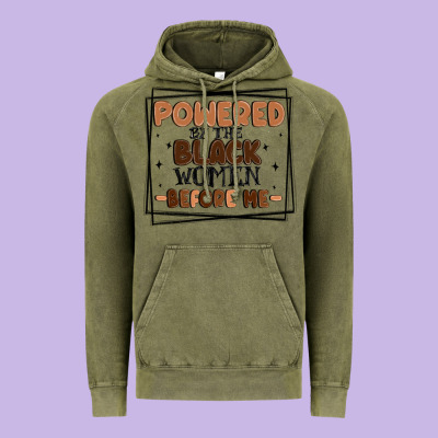 Powered By The Black Women Before Me Vintage Hoodie Designed By Maliassmallbusiness