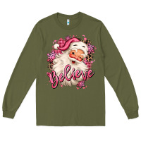 Army Green believe pink christmas santa claus Long Sleeve Tee - MaliasSmallBusiness