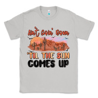 Moon Dust ain't goin' down 'til the sun comes up Classic Tee - MaliasSmallBusiness