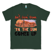 Sports Green ain't goin' down 'til the sun comes up Classic Tee - MaliasSmallBusiness