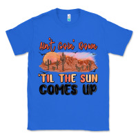 True Royal ain't goin' down 'til the sun comes up Classic Tee - MaliasSmallBusiness