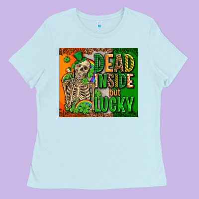 Irish Flag With Shamrocks  Dead Inside But Lucky Ladies Tee Designed By Adodesignshop
