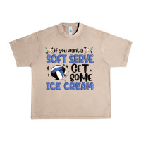 French Oak if you want a soft serve get some ice cream Urban Heavy Tee - MaliasSmallBusiness