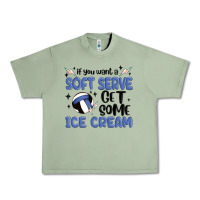 Oil Green if you want a soft serve get some ice cream Urban Heavy Tee - MaliasSmallBusiness