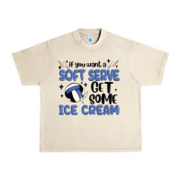 Sandshell if you want a soft serve get some ice cream Urban Heavy Tee - MaliasSmallBusiness