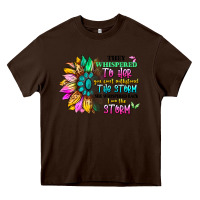 Chocolate Brown they whispered to her you can't withstand the stor Heavy Core Tee - Artiststas