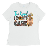 White too bad i don't care Ladies Tee - JahusDesignShop