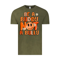 Vintage Olive be a buddy not a bully Vintage Tee - MaliasSmallBusiness