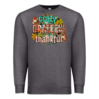 Charcoal Heather crazy grateful thankful Premium Sweatshirt - CowGirlArtShop