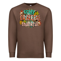 Chestnut crazy grateful thankful Premium Sweatshirt - CowGirlArtShop