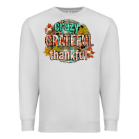 Dove Grey crazy grateful thankful Premium Sweatshirt - CowGirlArtShop