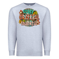 Heather Grey crazy grateful thankful Premium Sweatshirt - CowGirlArtShop