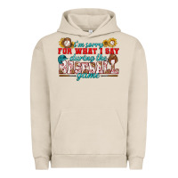 Pigment French Oak i'm sorry for what i say during the baseball game Urban Hoodie - BundleAndBundleShop