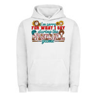 Pigment Lunar Rock i'm sorry for what i say during the baseball game Urban Hoodie - BundleAndBundleShop