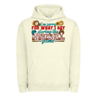 Pigment Pistachio i'm sorry for what i say during the baseball game Urban Hoodie - BundleAndBundleShop
