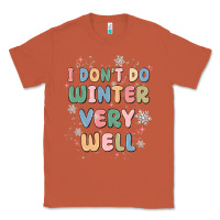 Copper i dont do winter very well Classic Tee - MaliasSmallBusiness