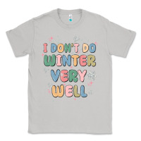 Moon Dust i dont do winter very well Classic Tee - MaliasSmallBusiness
