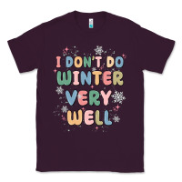 Plum i dont do winter very well Classic Tee - MaliasSmallBusiness