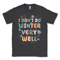 Smoke i dont do winter very well Classic Tee - MaliasSmallBusiness