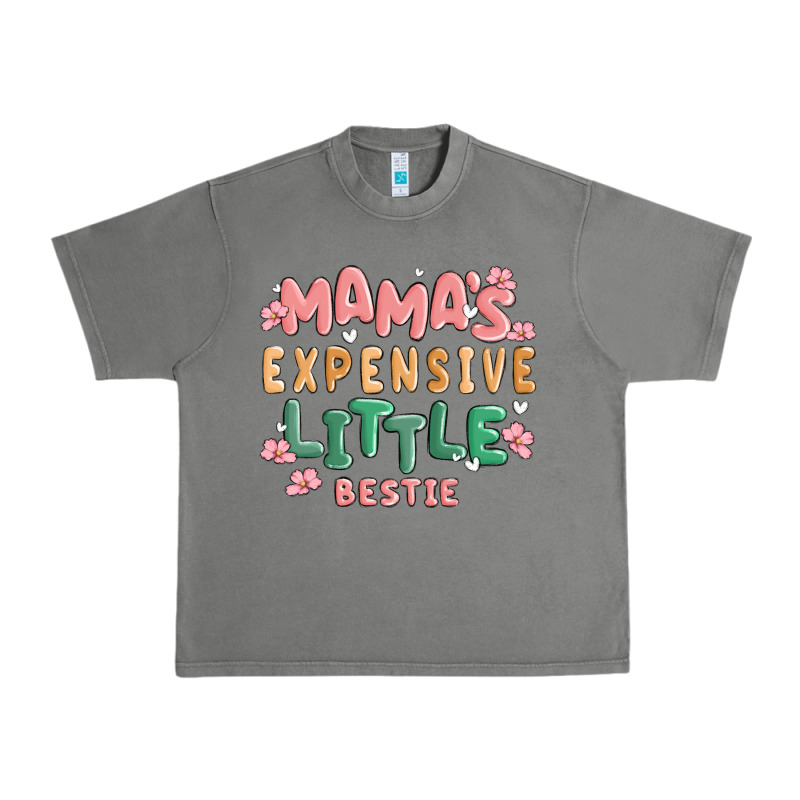 Mamas Expensive Little Bestie Urban Heavy Tee by MaliasSmallBusiness | Teevron
