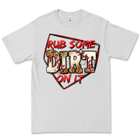 Dove Grey rub some dirt on it baseball Premium Tee - Jasminsmagicworld
