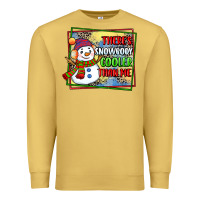 Antique Gold theres snowbody cooler than me Premium Sweatshirt - CowGirlArtShop