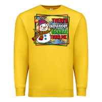 Lemon theres snowbody cooler than me Premium Sweatshirt - CowGirlArtShop