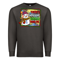 Smoke theres snowbody cooler than me Premium Sweatshirt - CowGirlArtShop