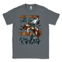 Charcoal Heather and they call the thing rodeo cowboy Classic Tee - MaliasSmallBusiness