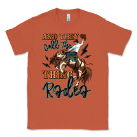 Copper and they call the thing rodeo cowboy Classic Tee - MaliasSmallBusiness