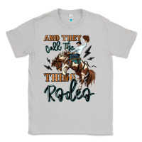 Moon Dust and they call the thing rodeo cowboy Classic Tee - MaliasSmallBusiness