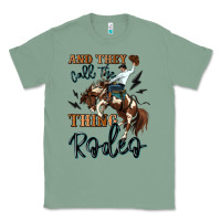 Sage and they call the thing rodeo cowboy Classic Tee - MaliasSmallBusiness