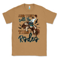 Toasted Coconut and they call the thing rodeo cowboy Classic Tee - MaliasSmallBusiness