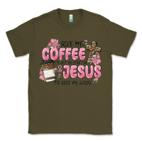 Army Green give me coffee jesus Classic Tee - MaliasSmallBusiness