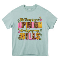 Arona the thing is your opinion dont pay my bills Heavy Core Tee - AdoDesignShop