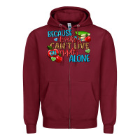 Burgundy because teachers cant live on apples alone Zipper Hoodie - NancyCooperArtShop