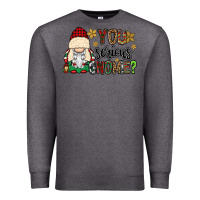 Charcoal Heather you serious gnomie Premium Sweatshirt - CowGirlArtShop